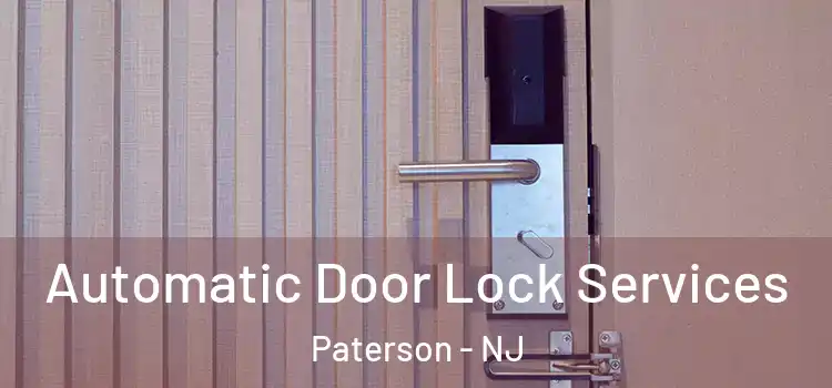 Automatic Door Lock Services Paterson - NJ