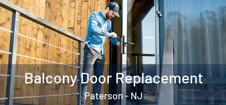  Balcony Door Replacement Paterson - NJ