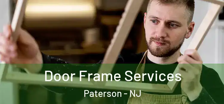 Door Frame Services Paterson - NJ