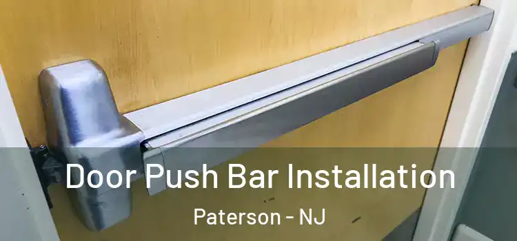  Door Push Bar Installation Paterson - NJ