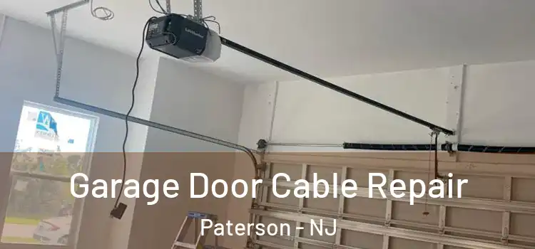  Garage Door Cable Repair Paterson - NJ