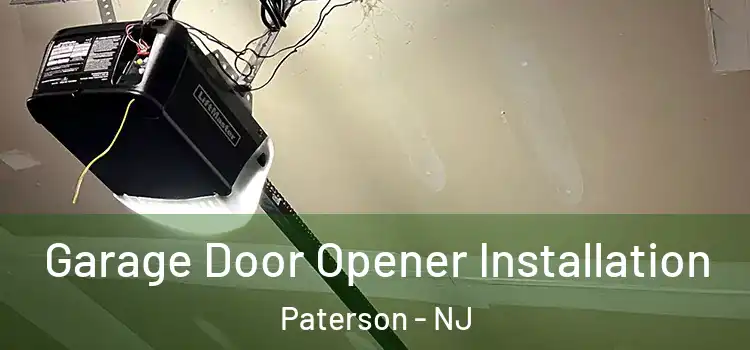 Garage Door Opener Installation Paterson - NJ