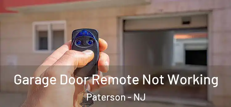  Garage Door Remote Not Working Paterson - NJ
