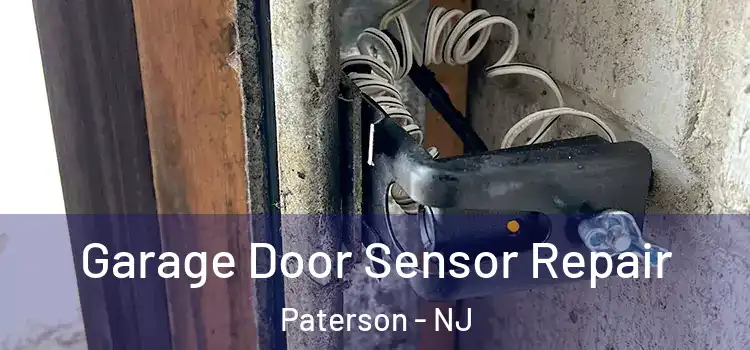 Garage Door Sensor Repair Paterson - NJ
