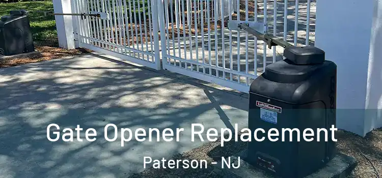 Gate Opener Replacement Paterson - NJ