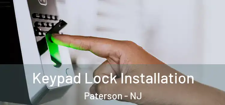 Keypad Lock Installation Paterson - NJ