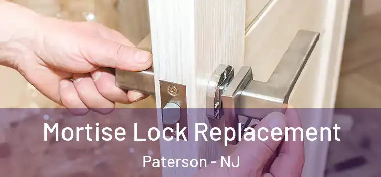 Mortise Lock Replacement Paterson - NJ