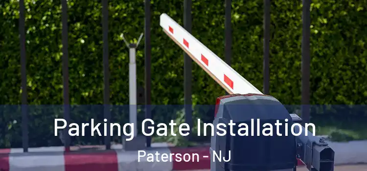 Parking Gate Installation Paterson - NJ