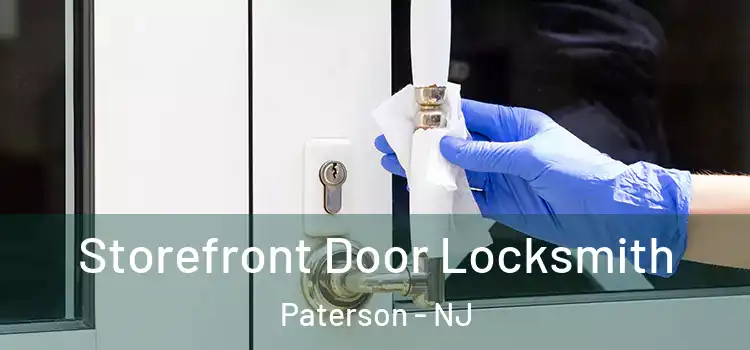 Storefront Door Locksmith Paterson - NJ