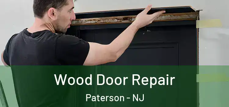 Wood Door Repair Paterson - NJ